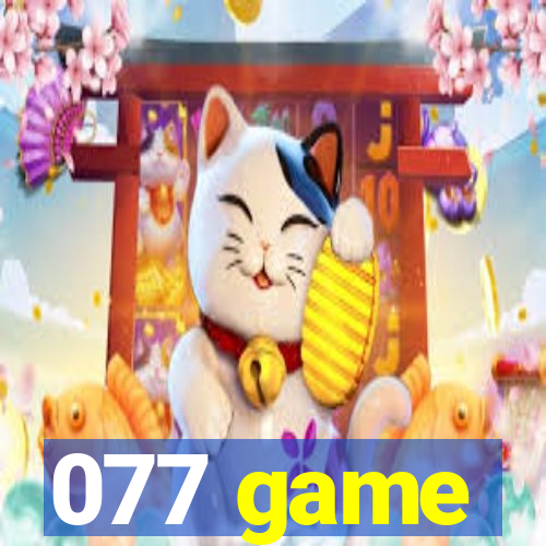 077 game